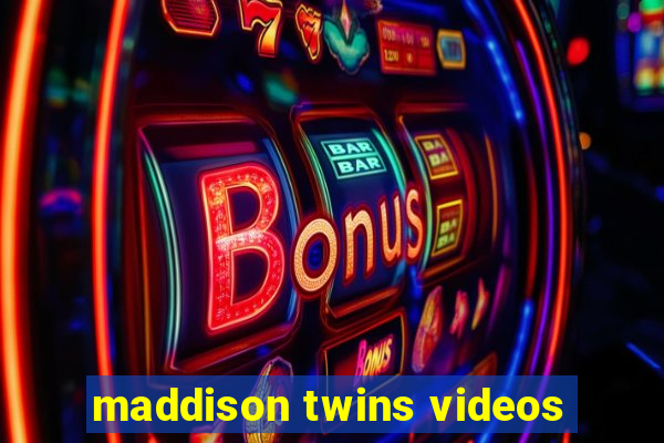 maddison twins videos